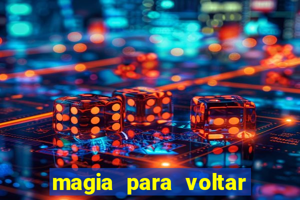 magia para voltar no tempo